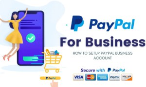 PayPal for Business: How to Set Up PayPal Business Account (VIDEO)