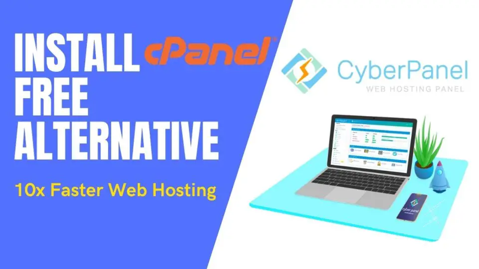 CyberPanel Install for Free Web Hosting – cPanel Alternative