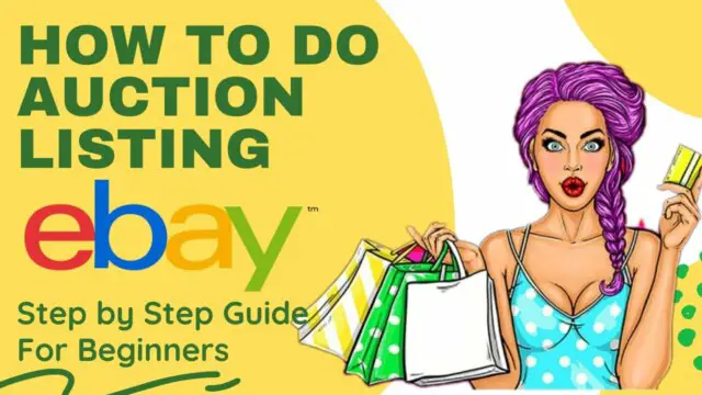 How to Do an Ebay Auction Listing – Sell Things on Ebay