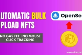 Easy Way to Bulk Upload NFT to OpenSea (Zero Gas Fee)