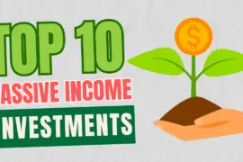 Top 10 Passive Income Investments for Financial Freedom